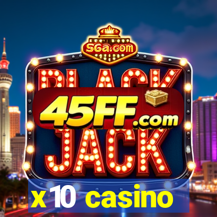 x10 casino